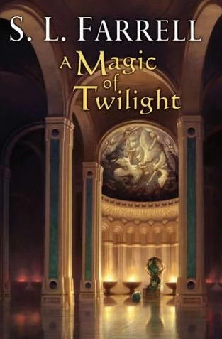 A Magic of Twilight (The Nessantico Cycle #1) by S. L. Farrell