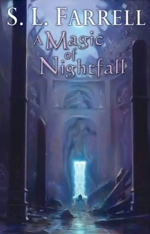 A Magic of Nightfall (The Nessantico Cycle #2) by S. L. Farrell