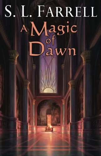 A Magic of Dawn (The Nessantico Cycle #3) by S. L. Farrell
