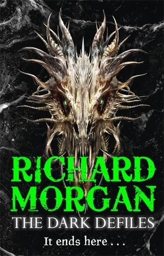 The Dark Defiles (A Land Fit for Heroes #3) by Richard K. Morgan