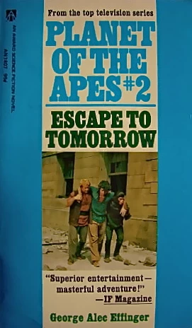 Escape to Tomorrow (Planet of the Apes (TV series) #2) by George Alec Effinger