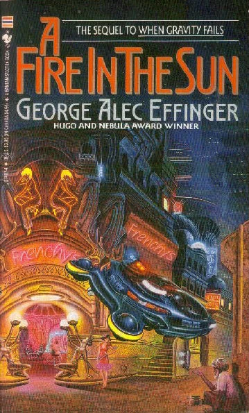 A Fire in the Sun (Marîd Audran #2) by George Alec Effinger