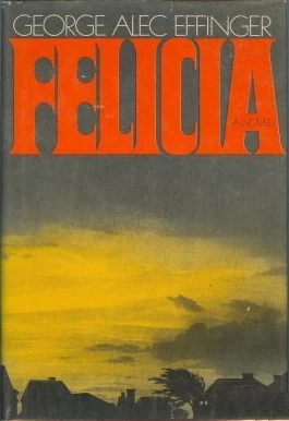 Felicia by George Alec Effinger