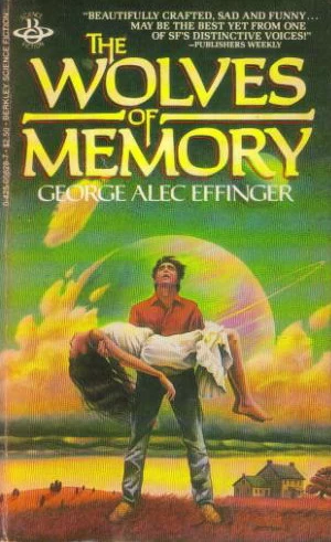 The Wolves of Memory (Sandor Courane) by George Alec Effinger