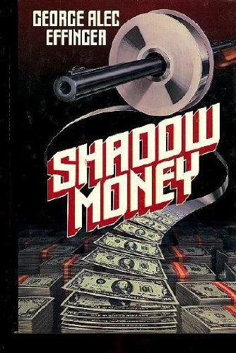 Shadow Money by George Alec Effinger