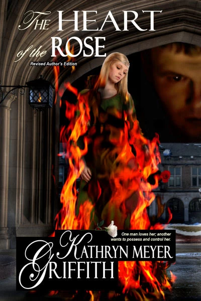 The Heart of the Rose by Kathryn Meyer Griffith