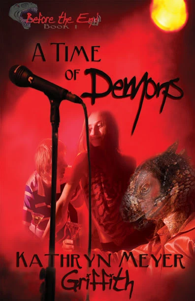 A Time of Demons (Before the End #1) by Kathryn Meyer Griffith