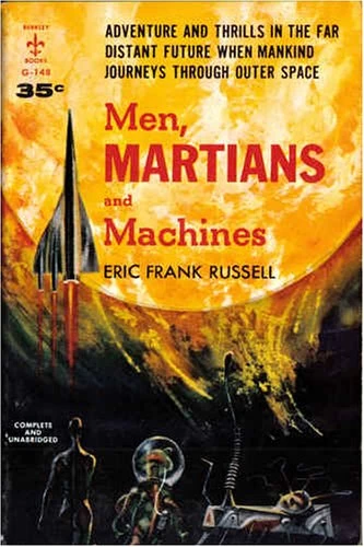 Men, Martians and Machines by Eric Frank Russell