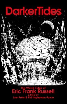 Darker Tides: The Weird Tales of Eric Frank Russell by Eric Frank Russell