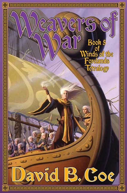 Weavers of War (Winds of the Forelands #5) by David B. Coe