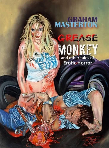 Grease Monkey and Other Tales of Erotic Horror by Graham Masterton