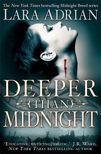 Deeper Than Midnight (The Midnight Breed #9) by Lara Adrian