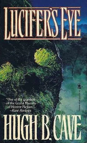 Lucifer's Eye by Hugh B. Cave