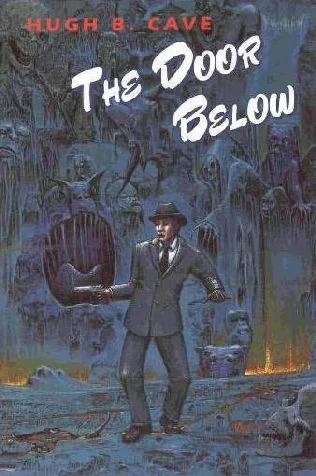 The Door Below by Hugh B. Cave