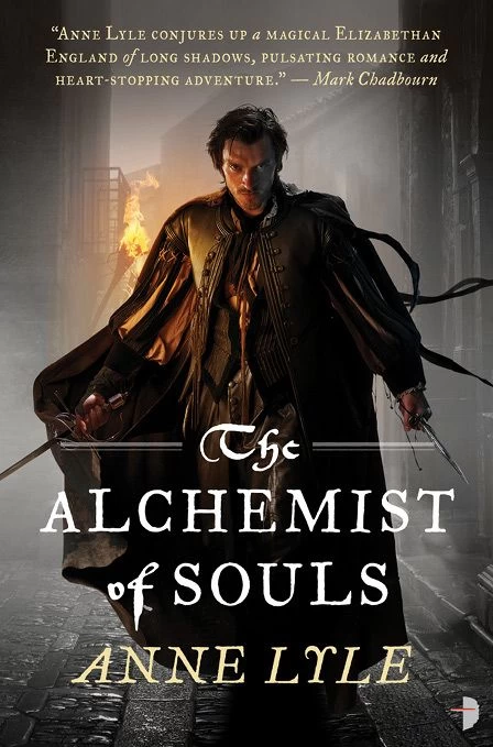 The Alchemist of Souls (Night's Masque #1) by Anne Lyle