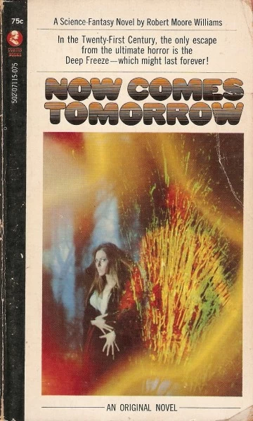 Now Comes Tomorrow by Robert Moore Williams
