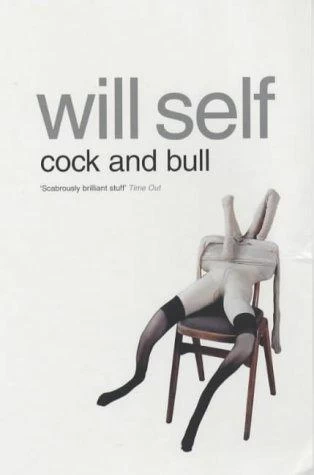 Cock and Bull by Will Self