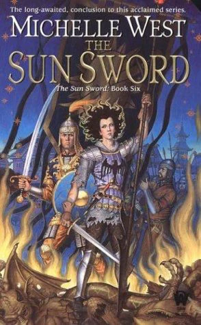 The Sun Sword (The Sun Sword #6) by Michelle West