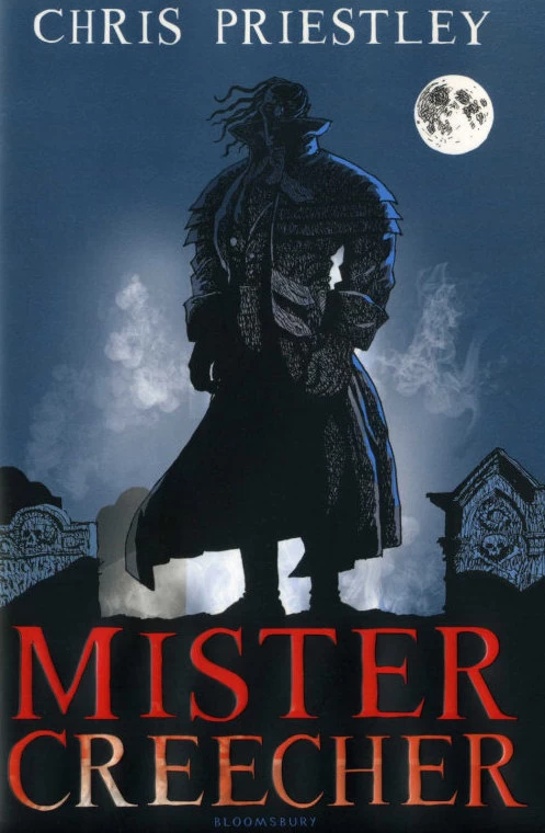 Mister Creecher by Chris Priestley