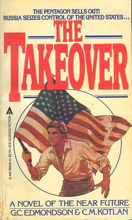 The Takeover by G. C. Edmondson, C. M. Kotlan