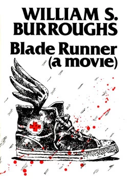Bladerunner (a movie) by William S. Burroughs