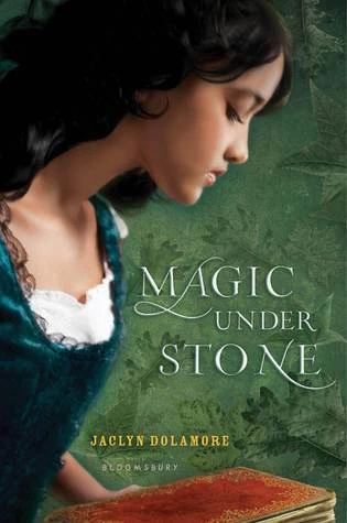 Magic Under Stone (Magic Under #2) by Jaclyn Dolamore