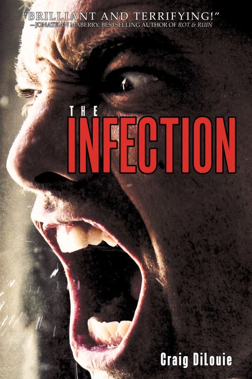 The Infection (The Infection #1) by Craig DiLouie