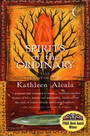 Spirits of the Ordinary by Kathleen Alcalá