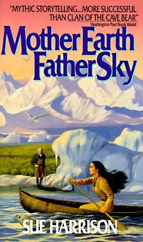 Mother Earth, Father Sky (The Ivory Carver Trilogy #1) by Sue Harrison