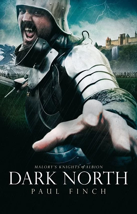 Dark North (Malory's Knights of Albion) by Paul Finch