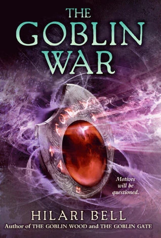 The Goblin War (Goblin Wood #3) by Hilari Bell