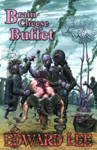 Brain Cheese Buffet by Edward Lee