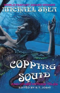 Copping Squid and Other Mythos Tales by Michael Shea