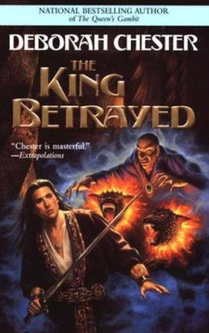 The King Betrayed (Dain #2) by Deborah Chester