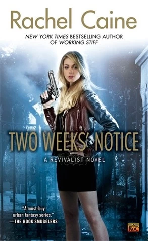 Two Weeks' Notice (Revivalist #2) by Rachel Caine
