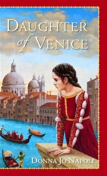Daughter of Venice by Donna Jo Napoli