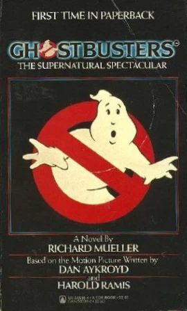 Ghostbusters: The Supernatural Spectacular by Richard Mueller