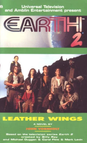 Leather Wings (Earth 2 #3) by John Vornholt