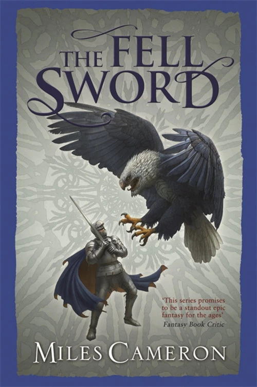 The Fell Sword (The Traitor Son Cycle #2) by Miles Cameron