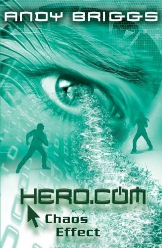 Chaos Effect (Hero.com #4) by Andy Briggs