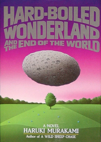 The Hard-Boiled Wonderland and the End of the World by Haruki Murakami