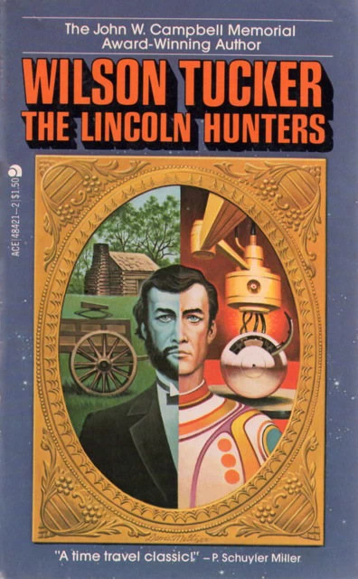 The Lincoln Hunters by Wilson Tucker