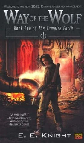 Way of the Wolf (The Vampire Earth #1) by E. E. Knight