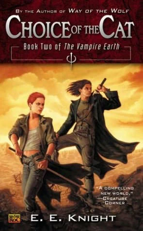 Choice of the Cat (The Vampire Earth #2) by E. E. Knight
