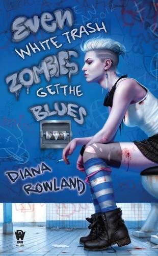 Even White Trash Zombies Get the Blues (White Trash Zombie #2) by Diana Rowland