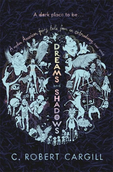 Dreams and Shadows (Dreams and Shadows #1) by C. Robert Cargill