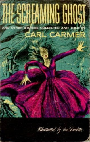 The Screaming Ghost and Other Stories by Carl Carmer