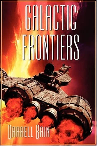 Galactic Frontiers by Darrell Bain