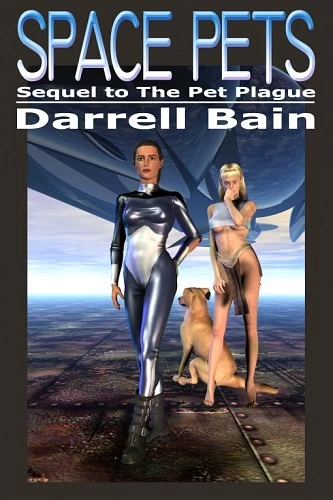 Space Pets (The Pet Plague #2) by Darrell Bain