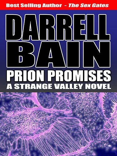 Prion Promises (Strange Valley #2) by Darrell Bain